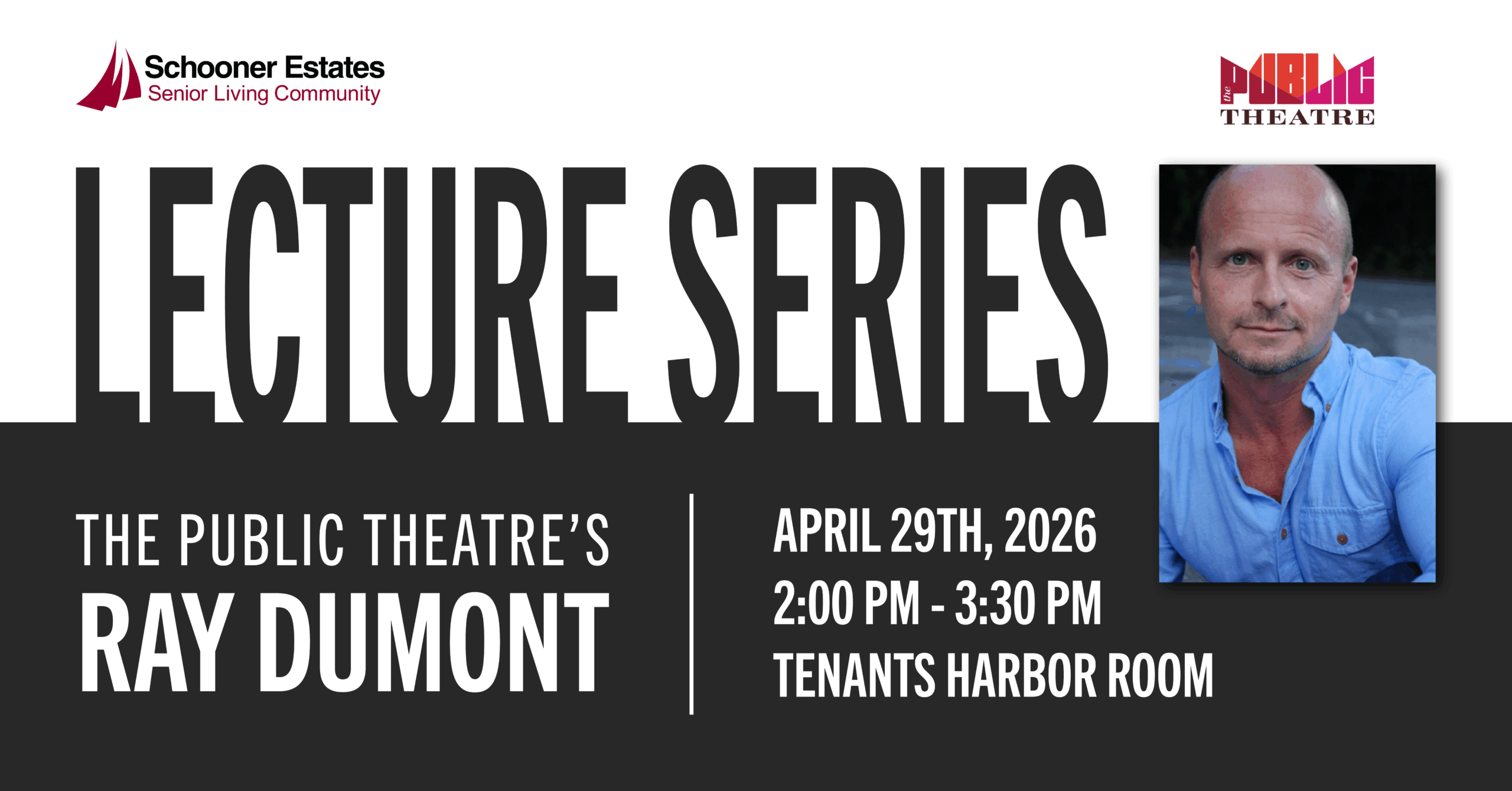 Lecture Series: The Public Theatre's Ray Dumont. April 29th, 2026, from 2:00 PM - 3:30 PM.